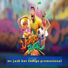 mr jack bet codigo promocional